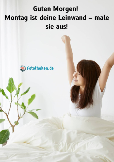 Guten Morgen! Montag ist deine Leinwand – male sie aus!