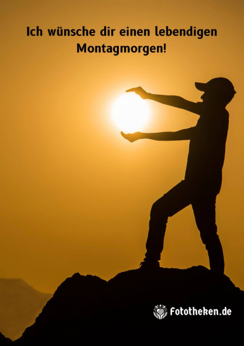 Ich wünsche dir einen lebendigen Montagmorgen!