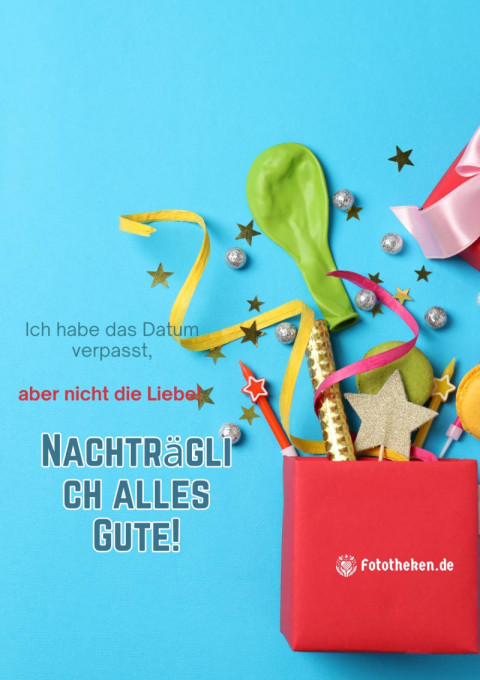 Ich habe das Datum verpasst, aber nicht die Liebe! Nachträglich alles Gute!