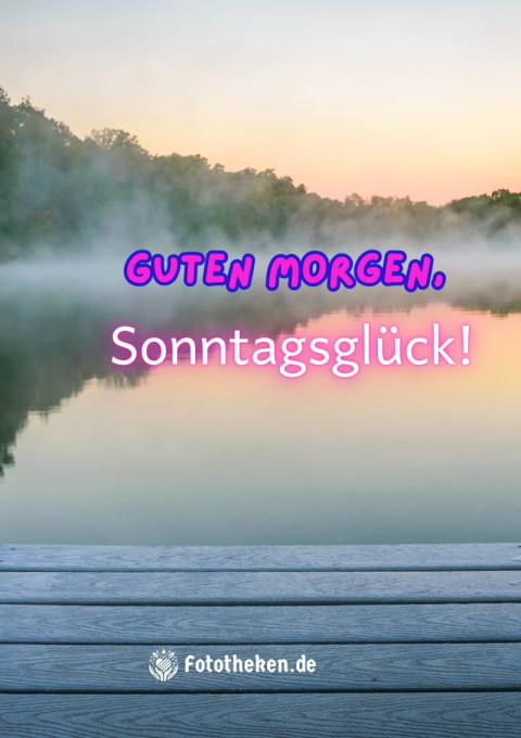 Guten Morgen, Sonntagsglück!