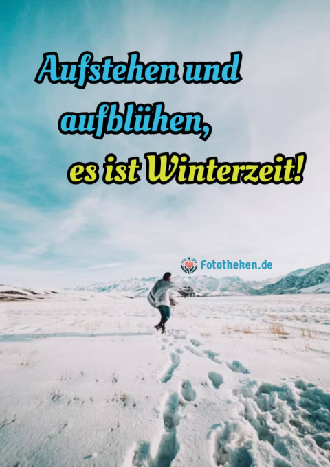 Aufstehen und aufblühen, es ist Winterzeit!