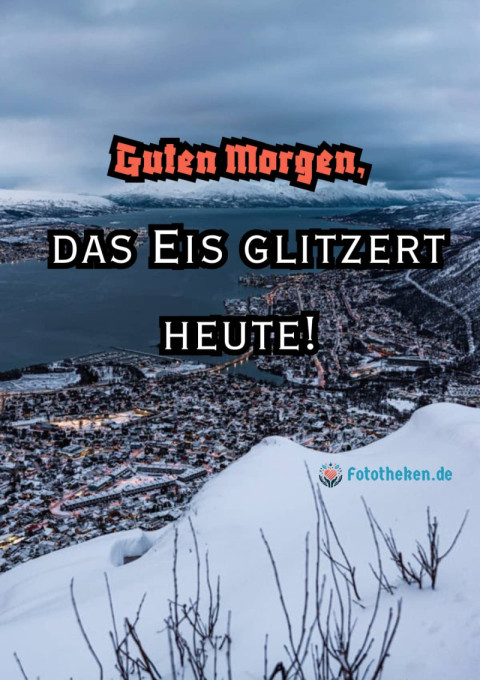 Guten Morgen, das Eis glitzert heute!