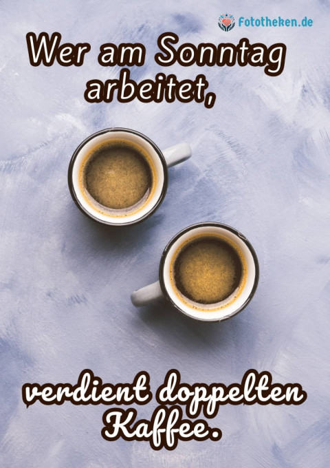 Wer am Sonntag arbeitet, verdient doppelten Kaffee