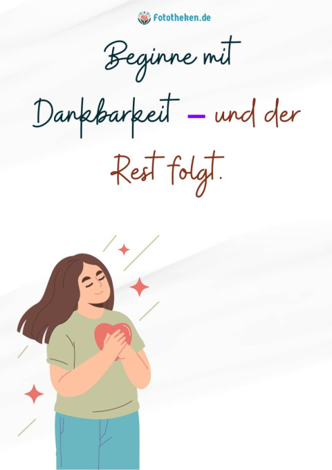 Beginne mit Dankbarkeit – und der Rest folgt