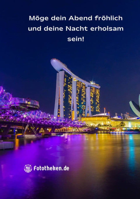 Möge dein Abend fröhlich und deine Nacht erholsam sein!