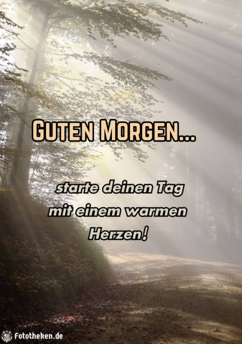 Guten Morgen, starte deinen Tag mit einem warmen Herzen!