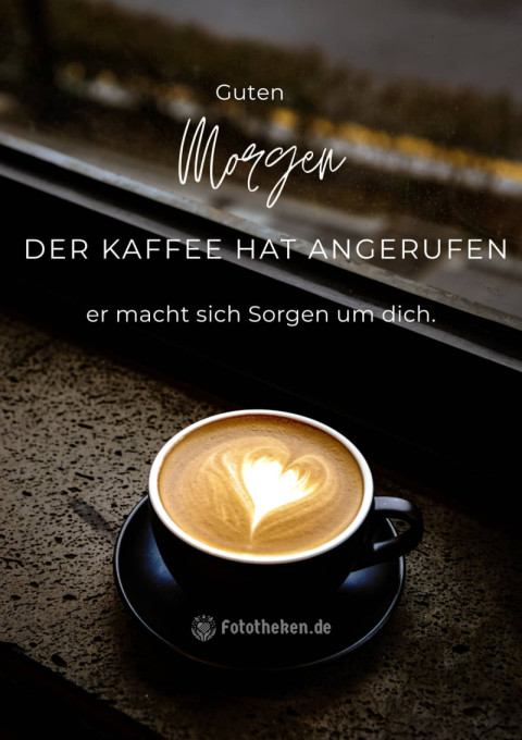 Guten Morgen! Der Kaffee hat angerufen – er macht sich Sorgen um dich