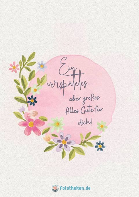 Ein verspätetes, aber großes Alles Gute für dich!