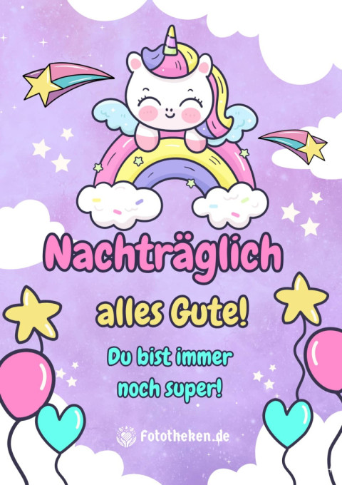 Nachträglich alles Gute! Du bist immer noch super!