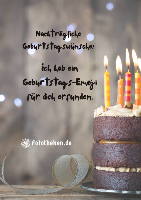 Nachträgliche Geburtstagswünsche! Ich hab ein Geburtstags Emoji für dich erfunden
