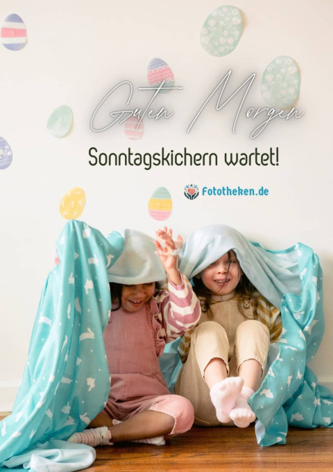 Guten Morgen, Sonntagskichern wartet!