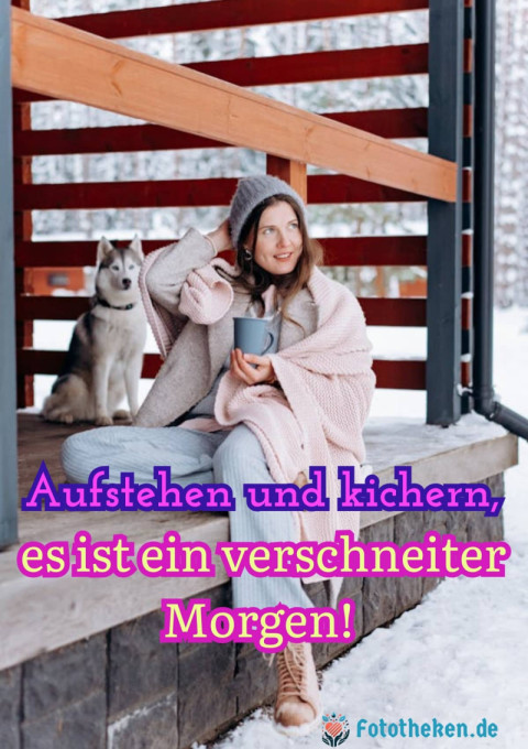 Aufstehen und kichern, es ist ein verschneiter Morgen!