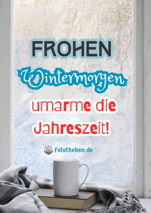 Frohen Wintermorgen, umarme die Jahreszeit!
