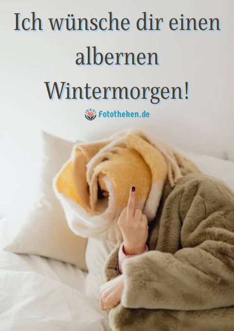 Ich wünsche dir einen albernen Wintermorgen!
