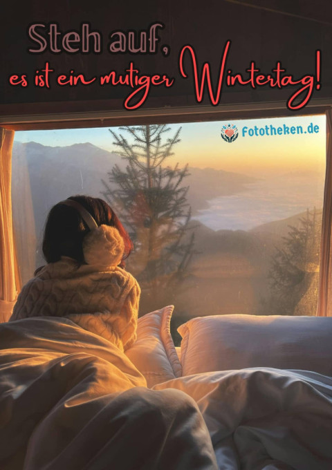 Steh auf, es ist ein mutiger Wintertag!