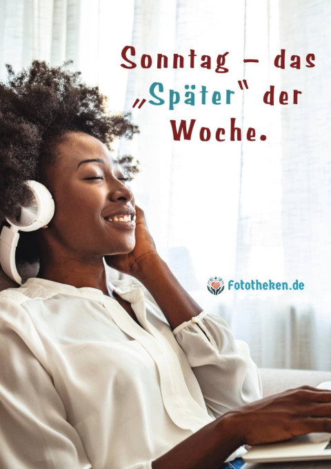 Sonntag – das „Später“ der Woche
