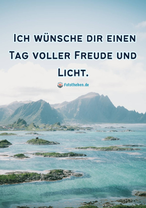 Ich wünsche dir einen Tag voller Freude und Licht