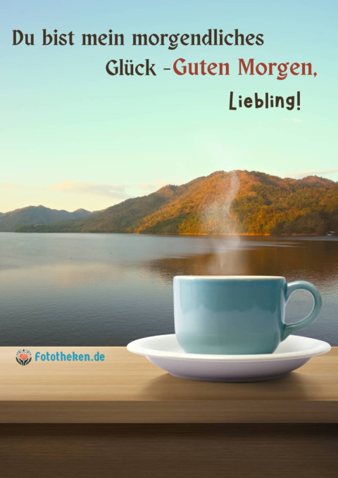 Du bist mein morgendliches Glück – Guten Morgen, Liebling!