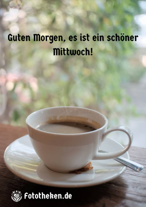Guten Morgen, es ist ein schöner Mittwoch!