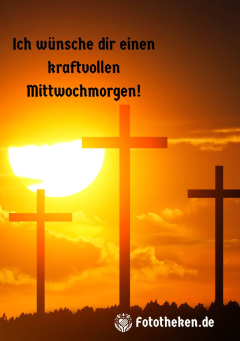 Ich wünsche dir einen kraftvollen Mittwochmorgen!