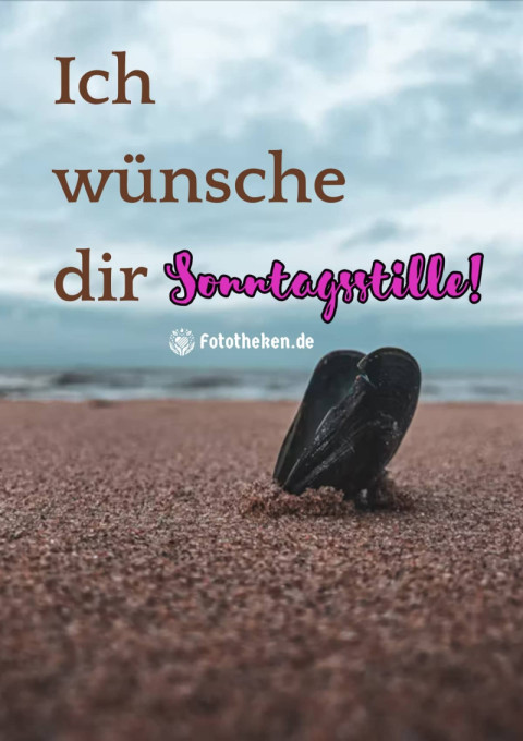 Ich wünsche dir Sonntagsstille!
