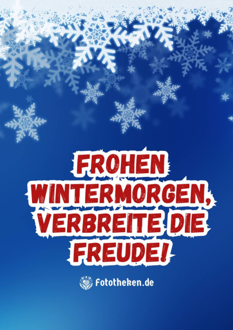 Frohen Wintermorgen, verbreite die Freude!