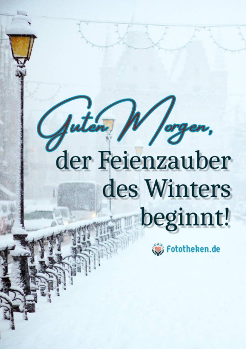 Guten Morgen, der Feienzauber des Winters beginnt!