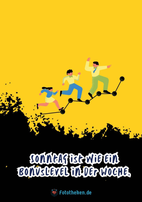 Sonntag ist wie ein Bonuslevel in der Woche