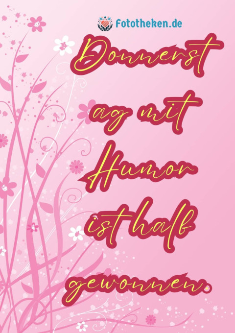 Donnerstag mit Humor ist halb gewonnen