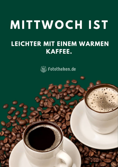 Mittwoch ist leichter mit einem warmen Kaffee