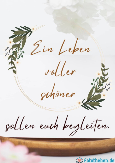 Glück und Liebe sollen euch begleiten