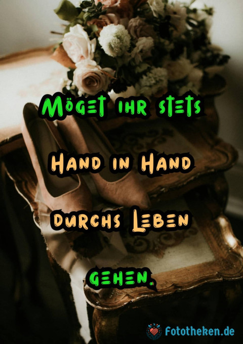 Möget ihr stets Hand in Hand durchs Leben gehen