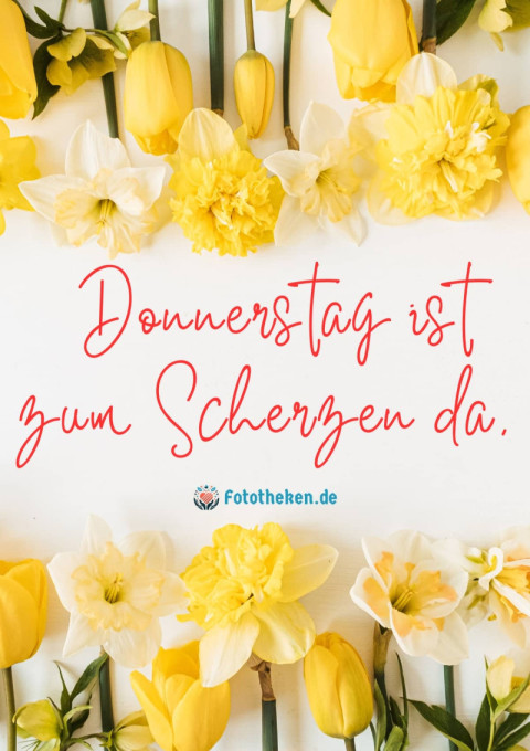 Donnerstag ist zum Scherzen da