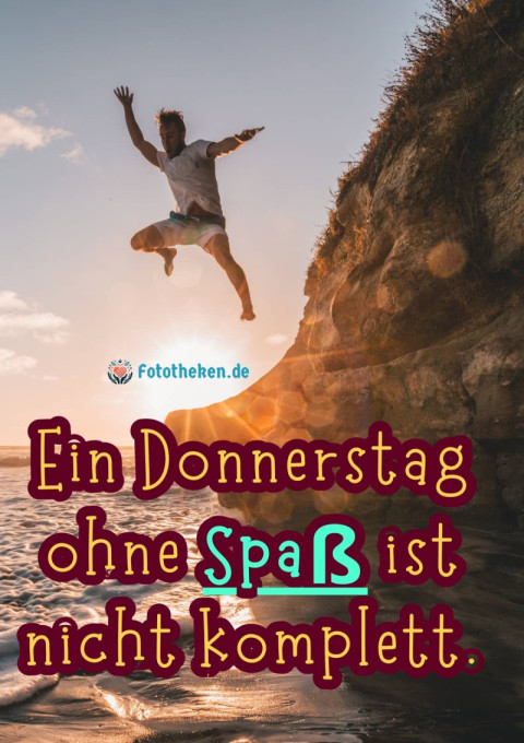 Ein Donnerstag ohne Spaß ist nicht komplett