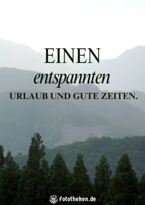 Einen entspannten Urlaub und gute Zeiten