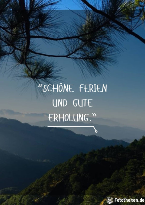 Schöne Ferien und gute Erholung