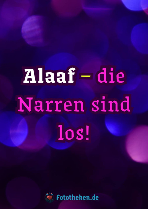 Alaaf – die Narren sind los!