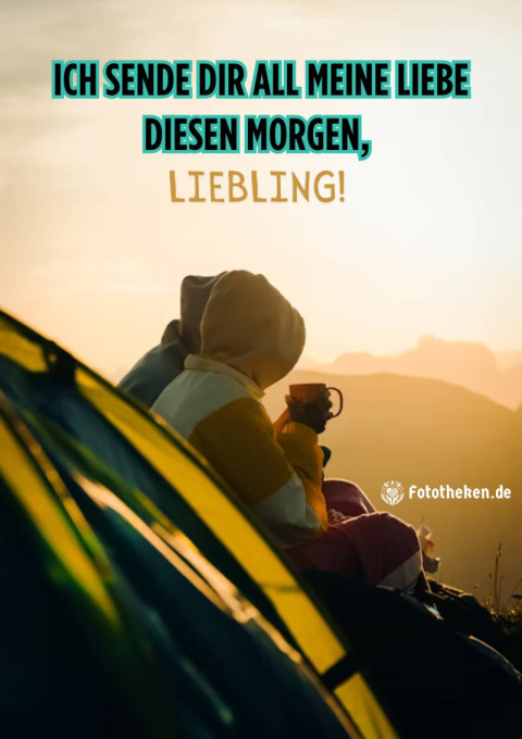 Ich sende dir all meine Liebe diesen Morgen, Liebling!