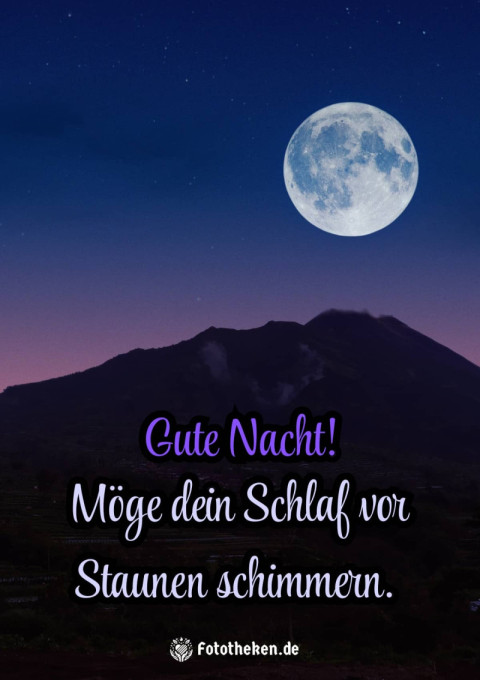 Gute Nacht! Möge dein Schlaf vor Staunen schimmern