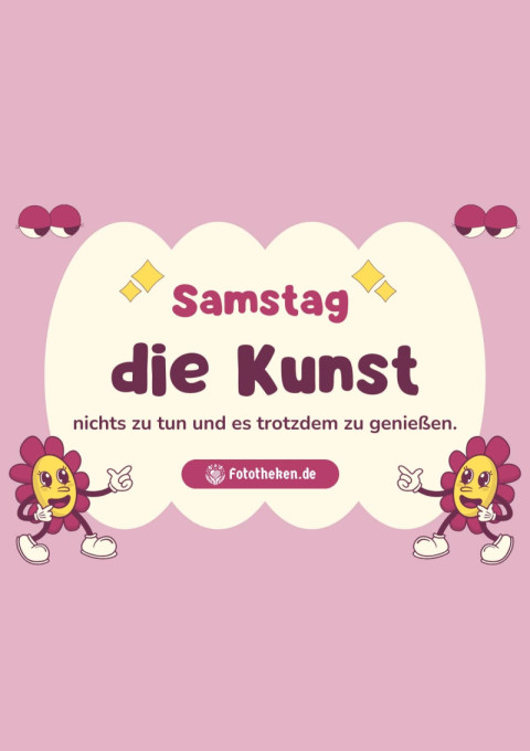 Samstag – die Kunst, nichts zu tun und es trotzdem zu genießen