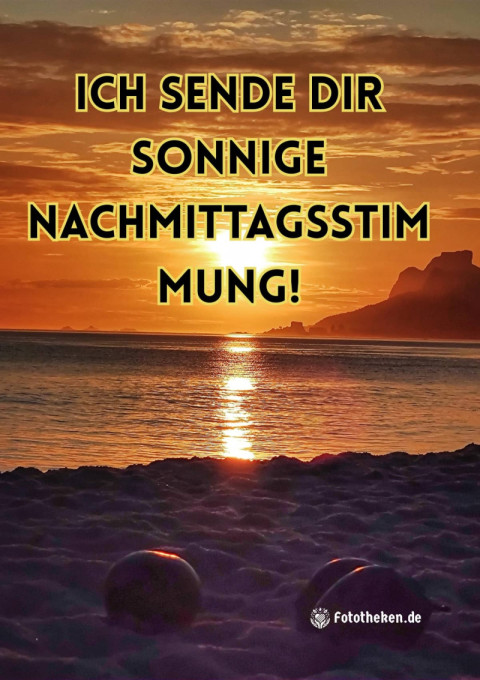 Ich sende dir sonnige Nachmittagsstimmung!