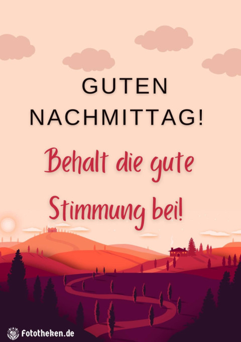 Guten Nachmittag! Behalt die gute Stimmung bei!