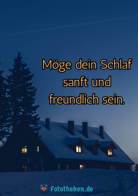 Möge dein Schlaf sanft und freundlich sein