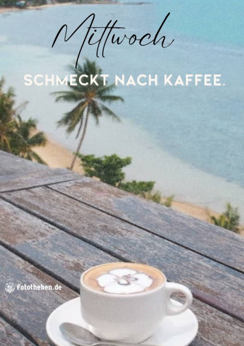 Mittwoch schmeckt nach Kaffee
