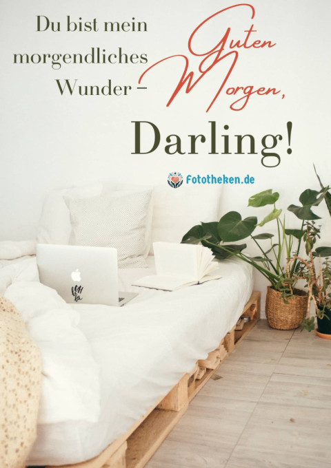 Du bist mein morgendliches Wunder – Guten Morgen, Darling!