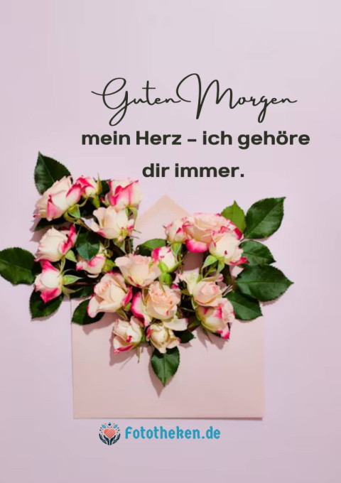 Guten Morgen, mein Herz – ich gehöre dir immer