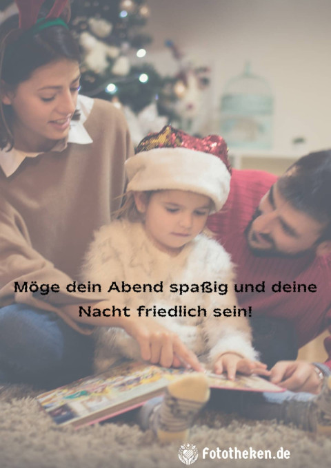 Möge dein Abend spaßig und deine Nacht friedlich sein!