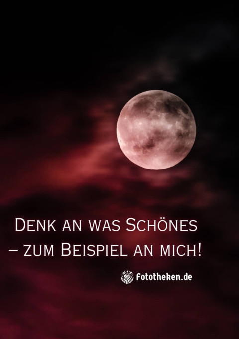 Denk an was Schönes – zum Beispiel an mich!