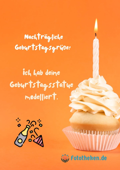 Nachträgliche Geburtstagsgrüße! Ich hab deine Geburtstagsstatue modelliert