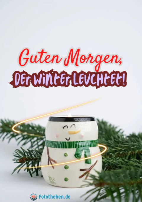 Guten Morgen, der Winter leuchtet!